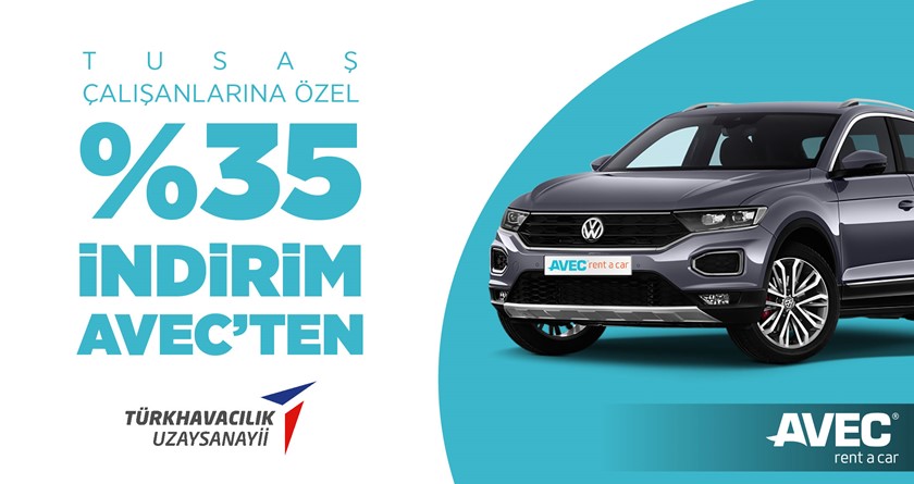 Avec Rent A Car’dan TUSAŞ Çalışanlarına Özel İndirim!